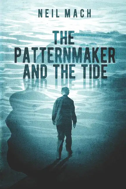 The Patternmaker and the Tide - Paperback