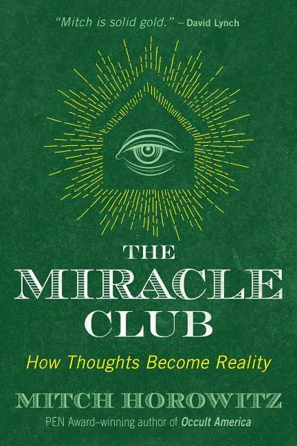 The Miracle Club: How Thoughts Become Reality - Paperback
