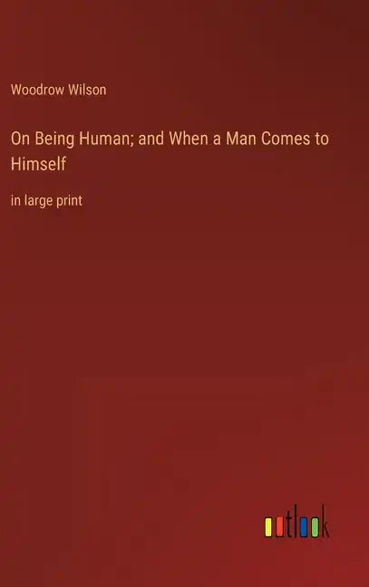 On Being Human; and When a Man Comes to Himself: in large print - Hardcover