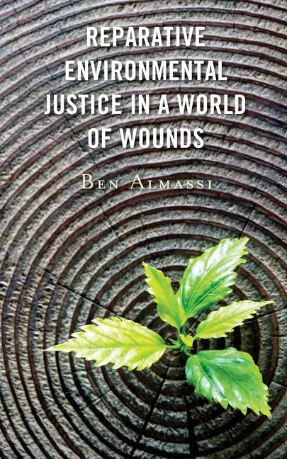 Reparative Environmental Justice in a World of Wounds - Paperback
