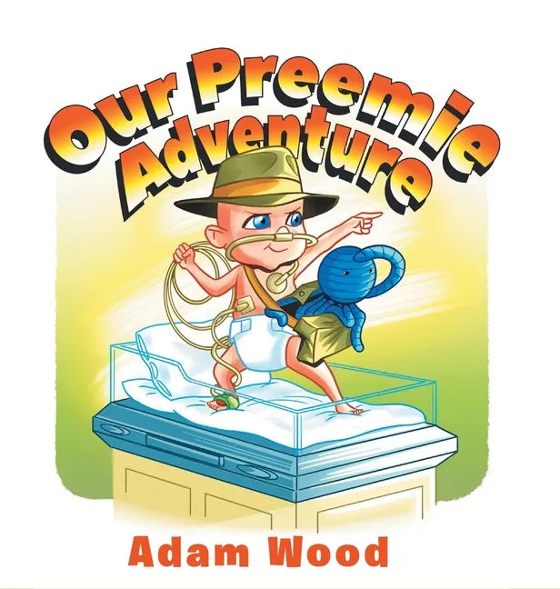 Our Preemie Adventure - Hardcover