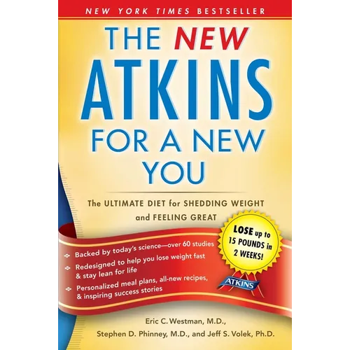 The New Atkins for a New You: The Ultimate Diet for Shedding Weight and Feeling Great - Paperback
