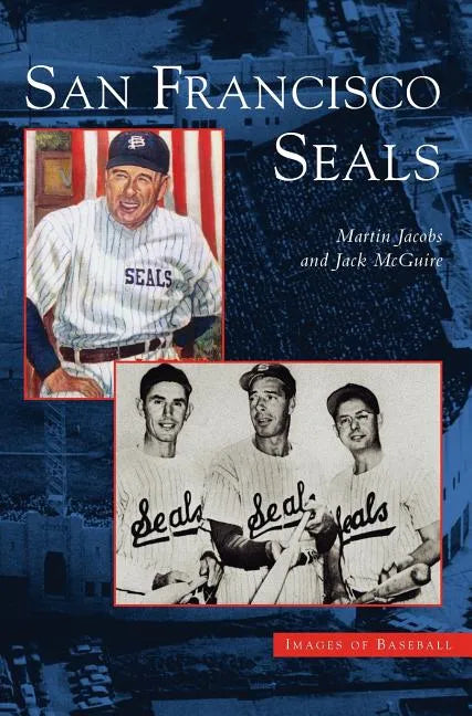 San Francisco Seals - Hardcover