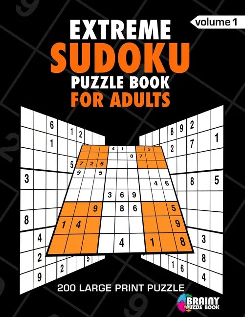 Extreme Sudoku Puzzle Book For Adults: 200 Large Print Puzzles with Answer Designed to Improve Brain Activity & Promote Logical Mind - Paperback
