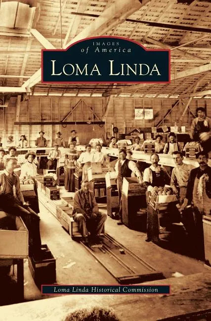 Loma Linda - Hardcover