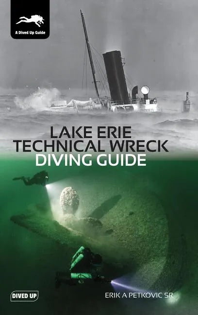 Lake Erie Technical Wreck Diving Guide - Hardcover