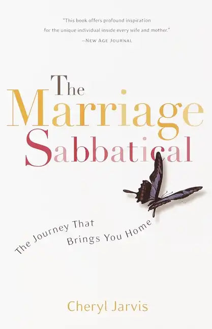 The Marriage Sabbatical: The Journey That Brings You Home - Paperback