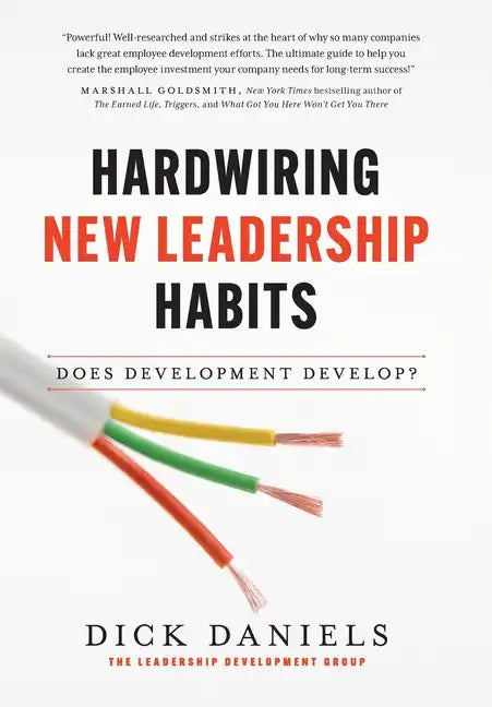 Hardwiring New Leadership Habits - Hardcover