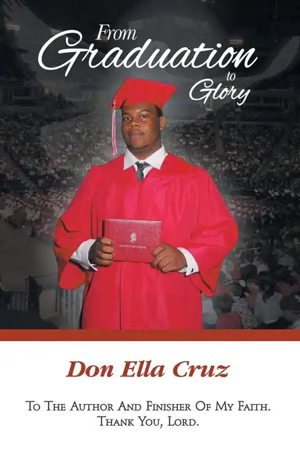 From Graduation to Glory - Paperback