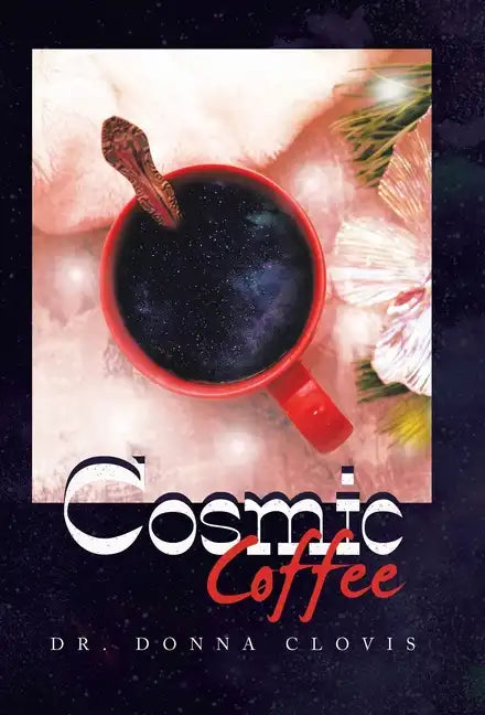 Cosmic Coffee - Hardcover