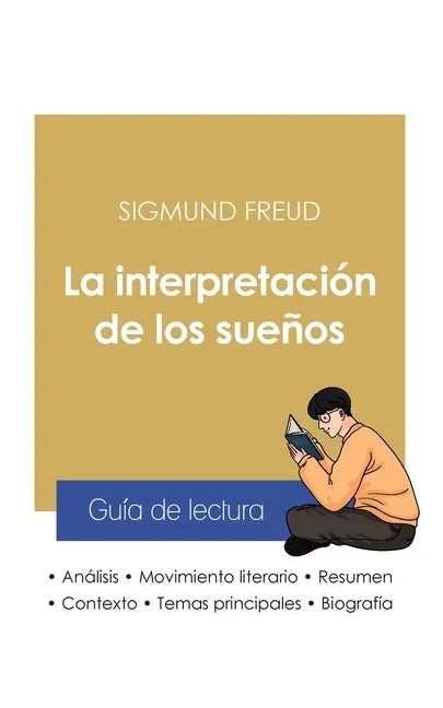 Guía de lectura La interpretación de los sueños de Sigmund Freud (análisis literario de referencia y resumen completo) - Paperback