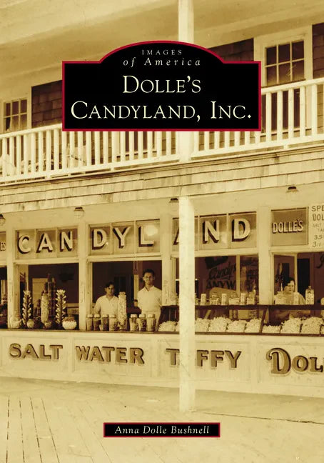 Dolle's Candyland, Inc. - Paperback