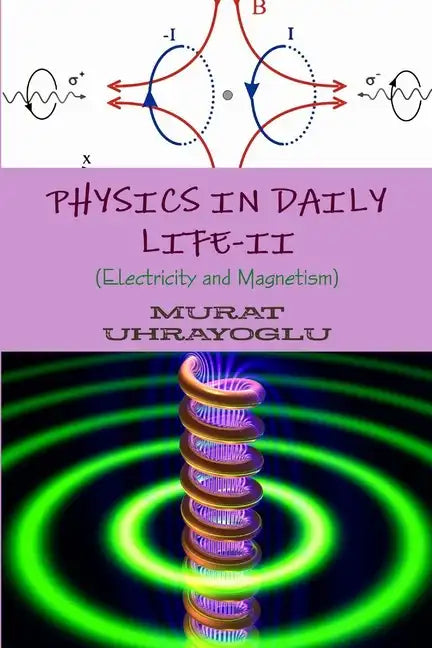 Physics in Daily Life-II (Electricity and Magnetism) - Paperback