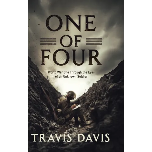 One of Four: World War One Through the Eyes of an Unknown Soldier - Hardcover