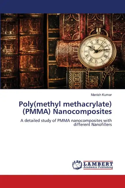 Poly(methyl methacrylate) (PMMA) Nanocomposites - Paperback