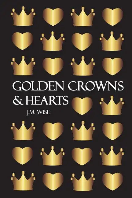 Golden Crowns and Hearts - Paperback