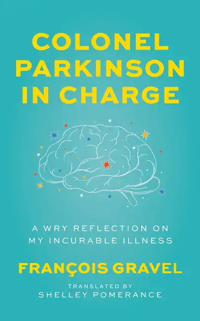 Colonel Parkinson in Charge: A Wry Reflection on My Incurable Illness - Paperback