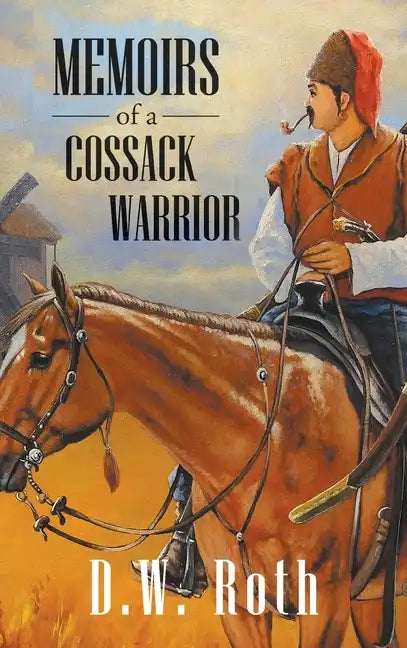 Memoirs of a Cossack Warriors - Hardcover