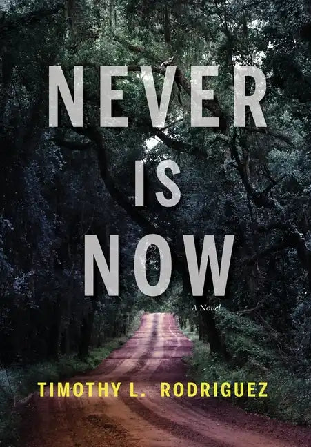 Never is Now - Hardcover