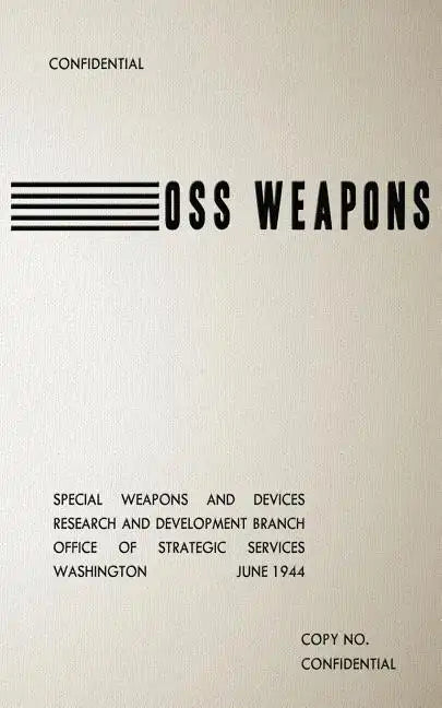 OSS Weapons: Special Weapons and Devices - Paperback