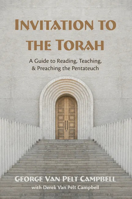 Invitation to the Torah: A Guide to Reading, Teaching, and Preaching the Pentateuch - Hardcover
