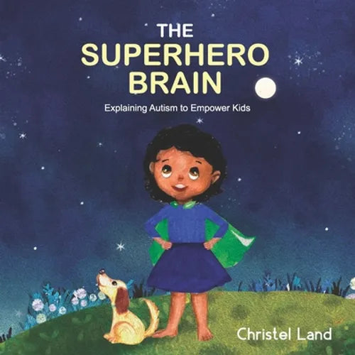 The Superhero Brain: Explaining autism to empower kids (girl) - Paperback