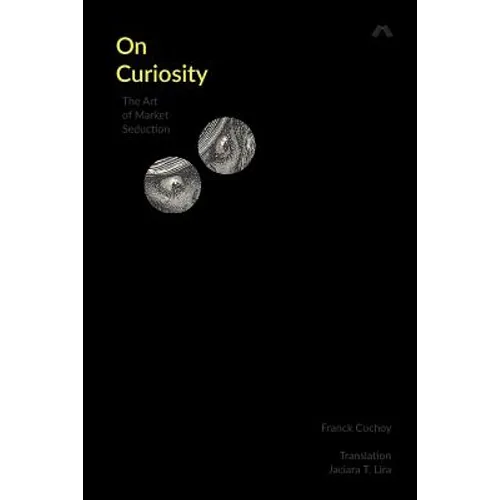 On Curiosity: The Art of Market Seduction - Paperback