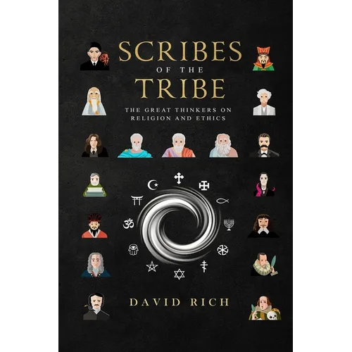 Scribes of the Tribe: The Great Thinkers on Religion and Ethics - Paperback