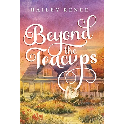 Beyond The Teacups - Hardcover