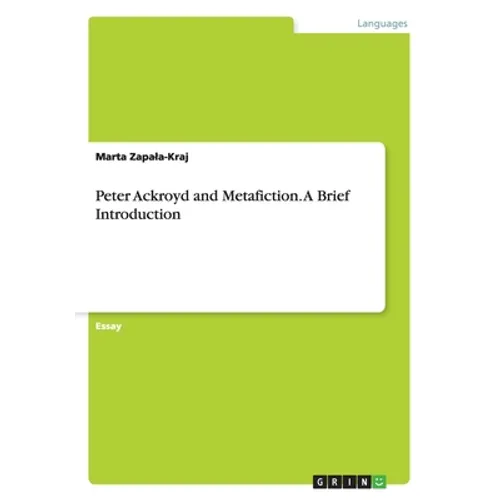 Peter Ackroyd and Metafiction. A Brief Introduction - Paperback