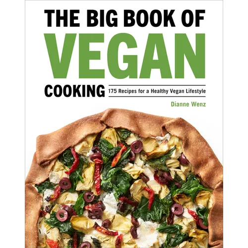 The Big Book of Vegan Cooking: 175 Recipes for a Healthy Vegan Lifestyle - Hardcover