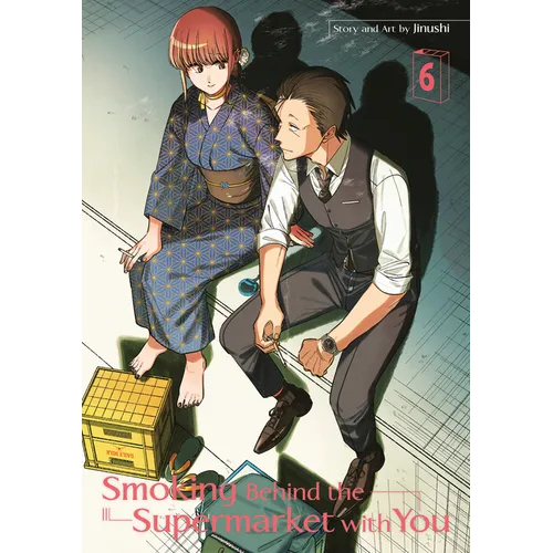 Smoking Behind the Supermarket with You 06 - Paperback