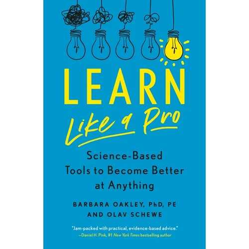 Learn Like a Pro: Science-Based Tools to Become Better at Anything - Paperback