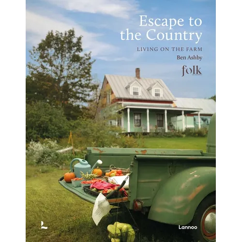 Escape to the Country: Living on the Farm - Hardcover