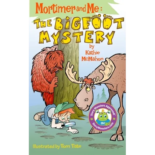 Mortimer and Me: The Bigfoot Mystery - Paperback