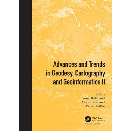 Advances and Trends in Geodesy, Cartography and Geoinformatics II: Proceedings of the 11th International Scientific and Professional Conference on Geo - Paperback