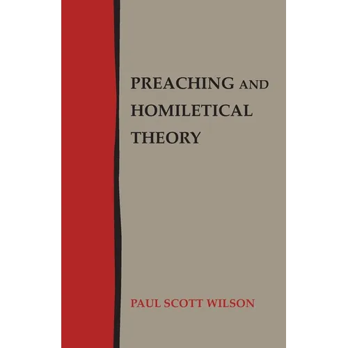 Preaching and Homiletical Theory - Paperback