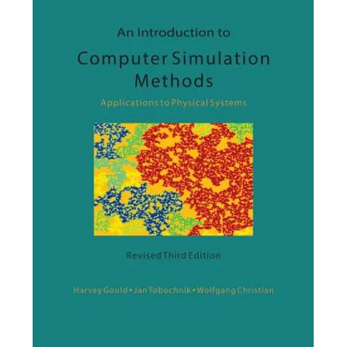 An Introduction to Computer Simulation Methods: Applications To Physical Systems - Paperback