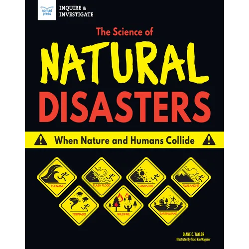 The Science of Natural Disasters: When Nature and Humans Collide - Hardcover