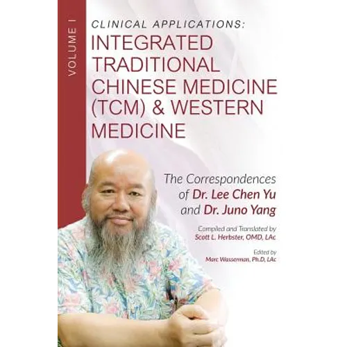 Clinical Applications: Integrated Traditional Chinese Medicine (TCM) and Western Medicine - Paperback