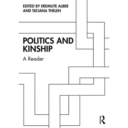 Politics and Kinship: A Reader - Paperback
