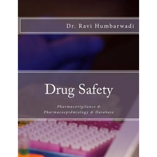 Drug Safety: Pharmacovigilance & Pharmacoepidemiology & Database - Paperback