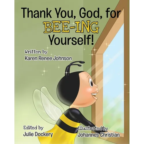 Thank You, God, For Bee-ing Yourself - Paperback