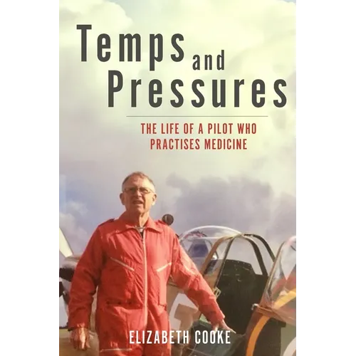 Temps and Pressures. The life of a pilot who practises medicine. - Paperback