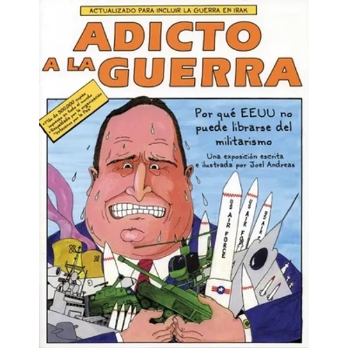 Adicto a la Guerra: Por Qué El E.E.U.U. No Puede Librarse del Militarismo - Paperback