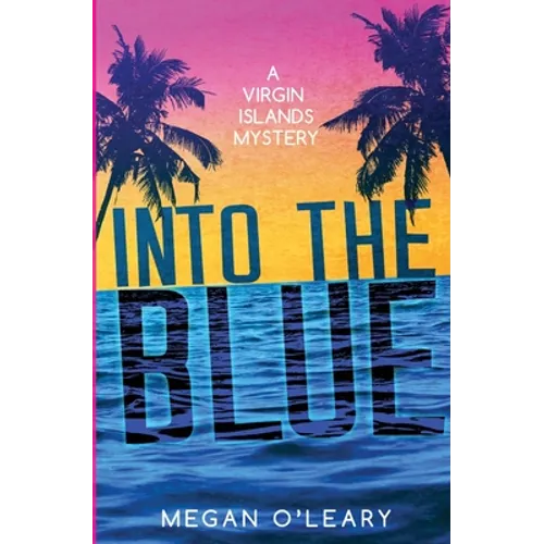 Into the Blue: A Virgin Islands Mystery - Paperback