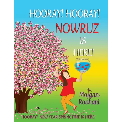 Hooray! Hooray! Nowruz Is Here! - Paperback