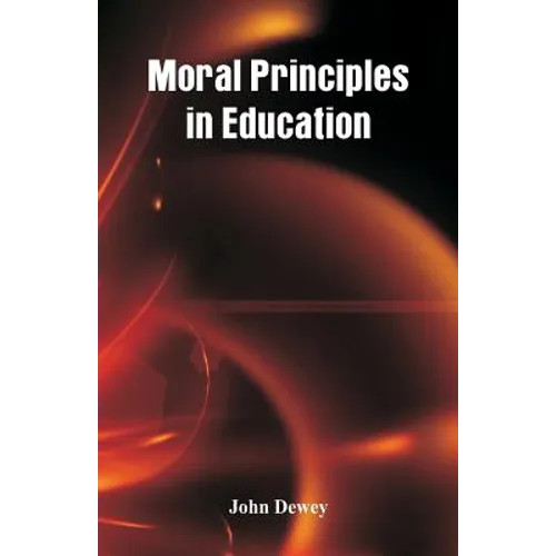 Moral Principles in Education - Paperback