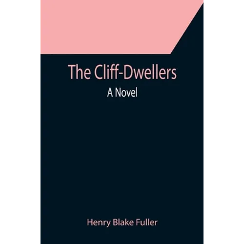 The Cliff-Dwellers; A Novel - Paperback