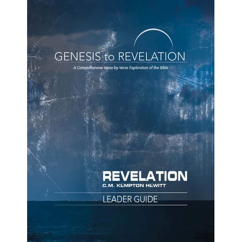 Genesis to Revelation: Revelation Leader Guide: A Comprehensive Verse-By-Verse Exploration of the Bible - Paperback